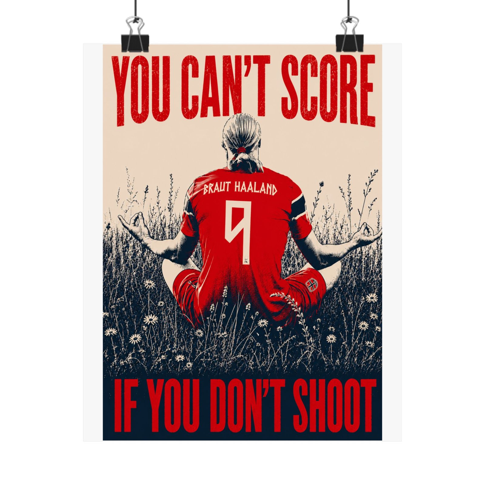 Soccer Motivational Poster - "You Can't Score If You Don't Shoot" (Erling Haaland)